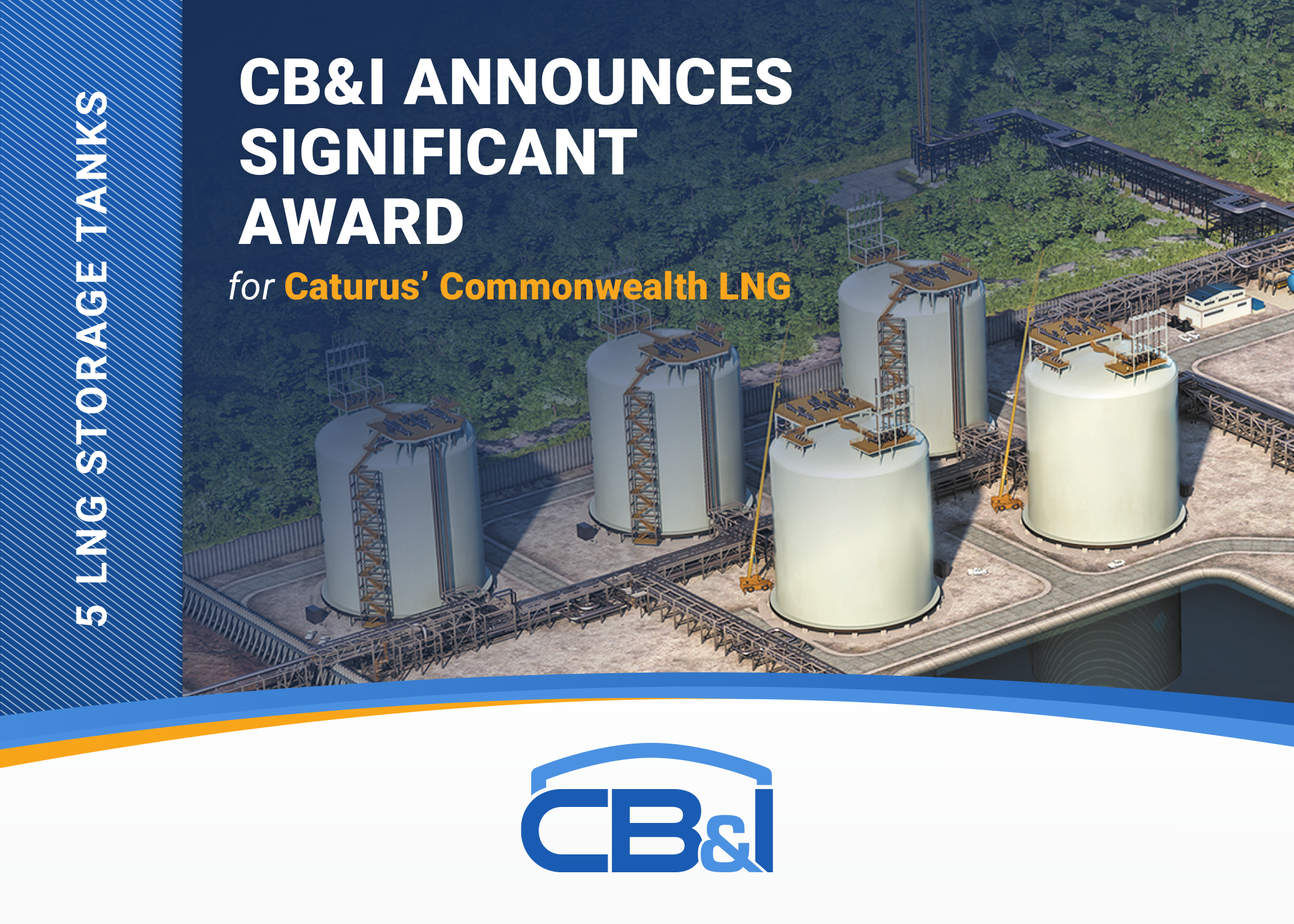 CB&I Awarded Contract for Five LNG Storage Tanks at Caturus’ Commonwealth LNG Facility